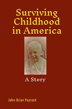 Paperback Surviving Childhood in America: A Story Book