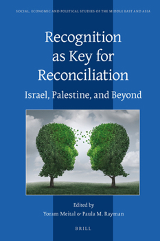 Hardcover Recognition as Key for Reconciliation: Israel, Palestine, and Beyond Book