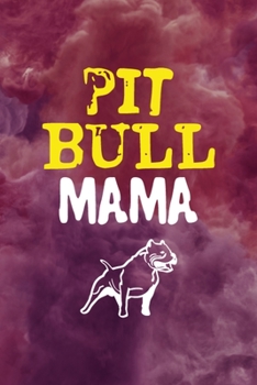 Paperback Pit Bull Mama: All Purpose 6x9 Blank Lined Notebook Journal Way Better Than A Card Trendy Unique Gift Red Smoke PitBull Book