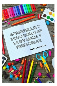 Paperback Aprendizaje Y Desarrollo En La Infancia Y Preescolar [Spanish] Book