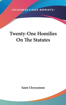 Twenty-One Homilies On The Statutes