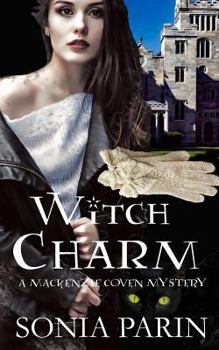 Witch Charm - Book #4 of the Mackenzie Coven Mystery