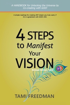 Paperback 4 Steps to Manifest Your Vision: Revised Edition, Third Book
