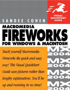 Paperback Macromedia Fireworks MX 2004 for Windows and Macintosh: Visual QuickStart Guide Book