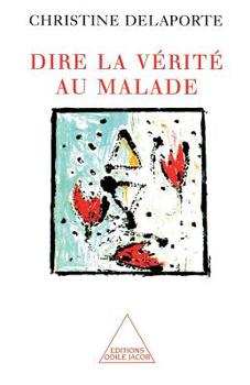 Paperback Dire la vérité au malade [French] Book