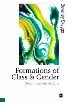 Paperback Formations of Class & Gender: Becoming Respectable Book