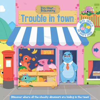 Hardcover Dinosaur Discovery: Trouble in Town Book