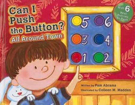 Hardcover Can I Push the Button?: All Around Town Book