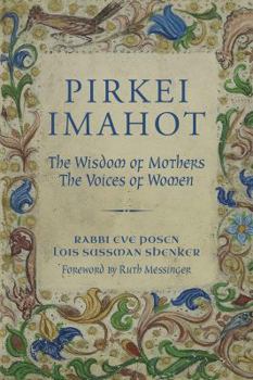 Paperback Pirkei Imahot: The Wisdom of Mothers, the Voices of Women Book