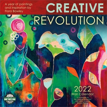 Calendar Creative Revolution 2022 Wall Calendar: A Year of Paintings and Inspiration Book