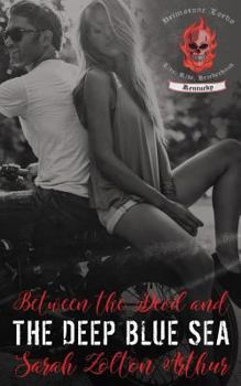 Between the Devil and the Deep Blue Sea - Book #3 of the Brimstone Lords MC