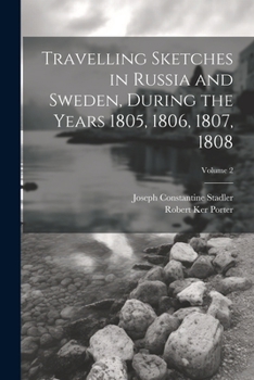 Paperback Travelling Sketches in Russia and Sweden, During the Years 1805, 1806, 1807, 1808; Volume 2 Book