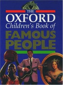 Paperback The Oxford Children's Book of Famous People Book