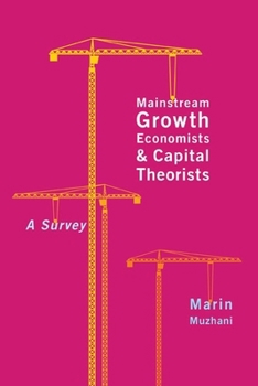 Paperback Mainstream Growth Economists and Capital Theorists: A Survey Book