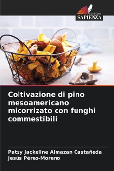 Paperback Coltivazione di pino mesoamericano micorrizato con funghi commestibili [Italian] Book