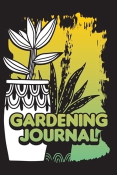 Paperback Gardening Journal: Weekly Gardening Log and Journal Book