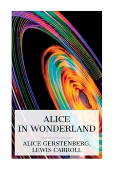 Paperback Alice in Wonderland: A Dramatization of Lewis Carroll's "Alice's Adventures in Wonderland" and "Through the Looking Glass" Book