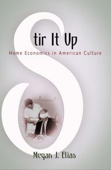 Paperback Stir It Up: Home Economics in American Culture Book