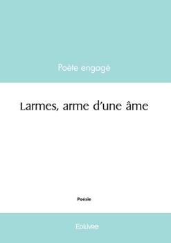 Paperback Larmes, arme d'une âme [French] Book