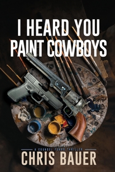 Paperback I Heard You Paint Cowboys Book