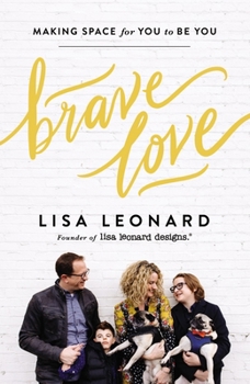 Hardcover Brave Love: Making Space for You to Be You Book