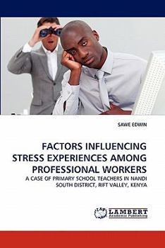 Paperback Factors Influencing Stress Experiences Among Professional Workers Book