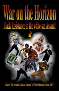 Paperback War on the Horizon - Black Resistance to the white-sex Assault Book