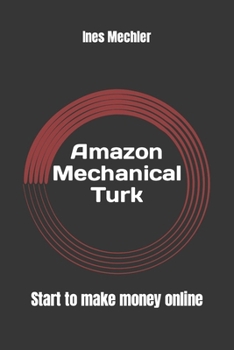 Paperback Amazon Mechanical Turk: Start to Make Money Online Book