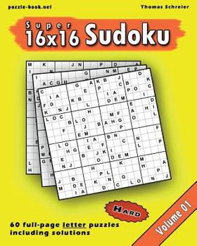 Paperback 16x16 Super Sudoku: Hard 16x16 Full-page Alphabet Sudoku, Vol. 1 Book