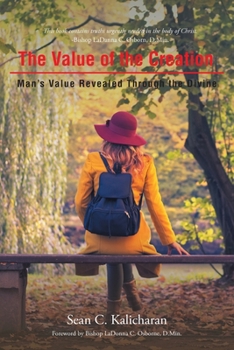 Paperback The Value of the Creation: Man's Value Revealed Through the Divine Book