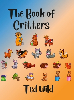 Hardcover The Book of Critters Book