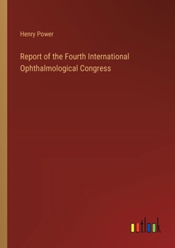 Paperback Report of the Fourth International Ophthalmological Congress Book