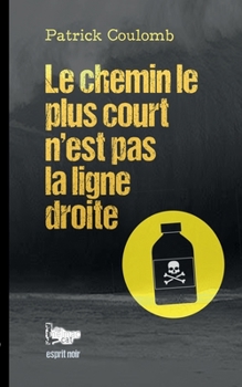 Paperback Le chemin le plus court n'est pas la ligne droite [French] Book