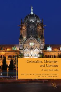 Paperback Colonialism, Modernity, and Literature: A View from India Book