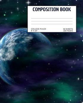 Paperback Composition Book: Galaxy; college ruled; 50 sheets/100 pages; 8" x 10" Book