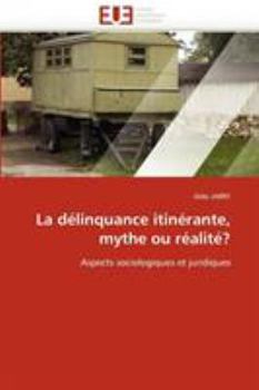 Paperback La délinquance itinérante, mythe ou réalité? [French] Book