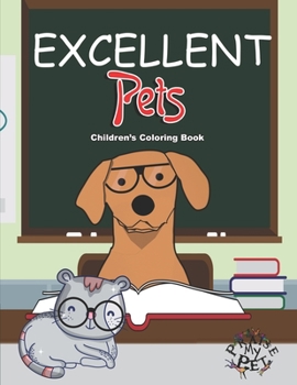 Paperback Excellent Pets: Children's Coloring Book
