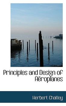Principles and Design of A?roplanes