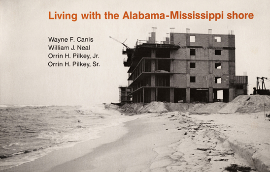 Living with the Alabama/Mississippi Shore (Living With the Shore) - Book  of the Living with the Shore