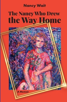 Paperback The Nancy Who Drew the Way Home Book
