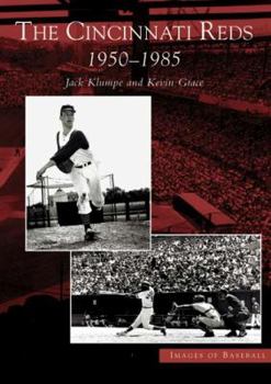 Paperback The Cincinnati Reds: 1950-1985 Book