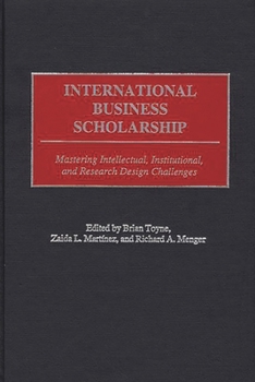 Hardcover International Business Scholarship: Mastering Intellectual, Institutional, and Research Design Challenges Book