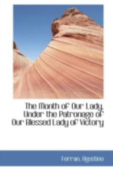 The Month of Our Lady, under the Patronage of Our Blessed Lady of Victory