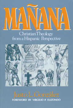 Paperback Mañana: Christian Theology from a Hispanic Perspective Book