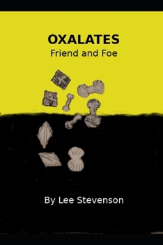 Paperback Oxalates Friend and Foe Book