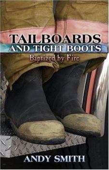 Paperback Tailboards and Tight Boots: Baptized by Fire Book