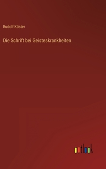 Hardcover Die Schrift bei Geisteskrankheiten [German] Book