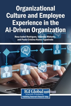 Hardcover Organizational Culture and Employee Experience in the AI-Driven Organization Book