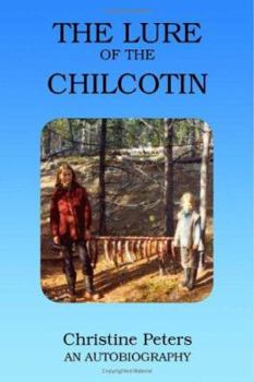 Paperback The Lure of the Chilcotin Book