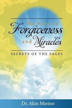 Paperback The Keys to Forgiveness and Miracle: Secrets of the Sages Book